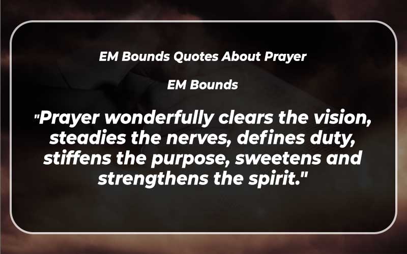 EM Bounds Quotes About Prayer