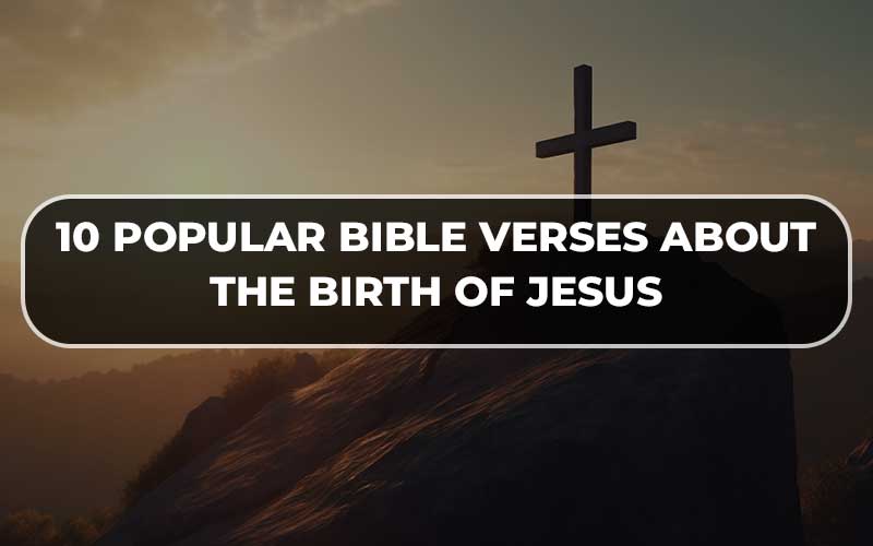 Bible Verses About the Birth of Jesus Christ