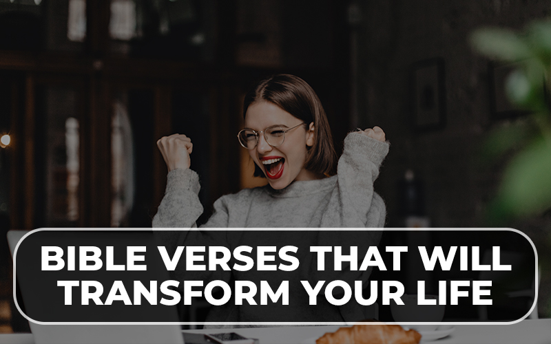 Bible Verses That Will Transform Your Life