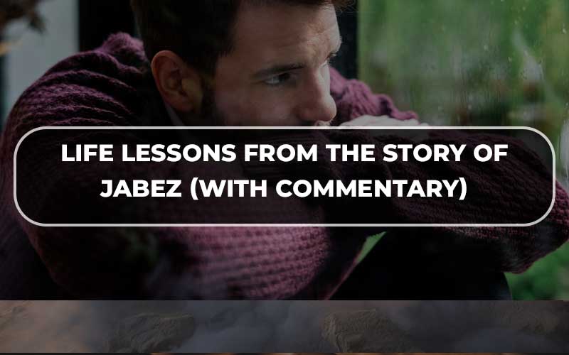 Life Lessons From the Story Of Jabez