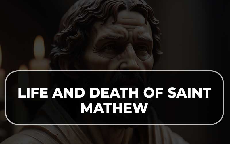Life and Death of Saint Matthew