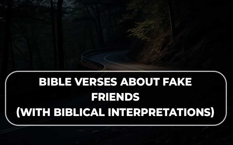 Bible Verses About Fake Friends