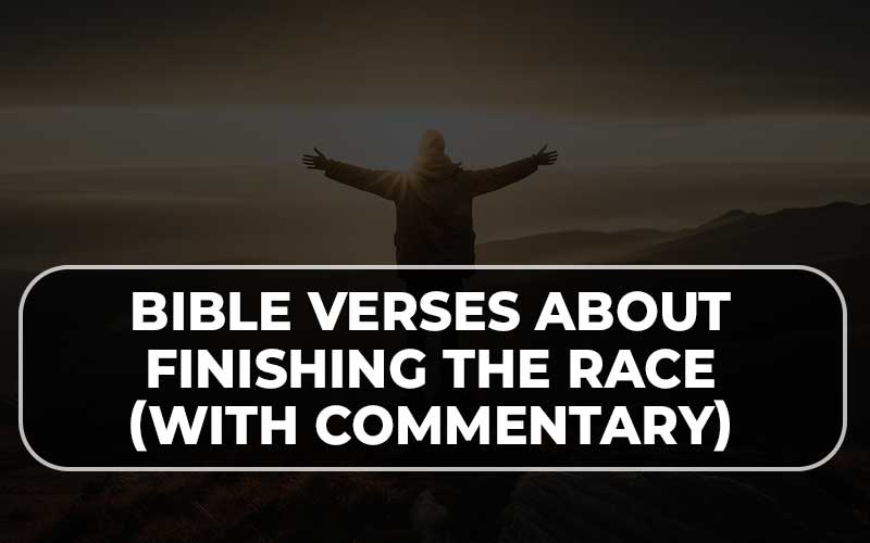 Bible Verses About Finishing The Race