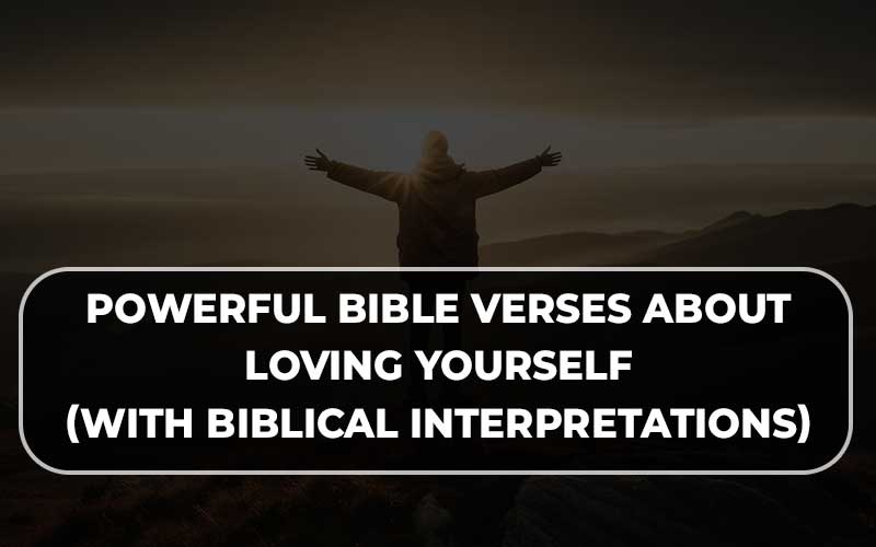 Bible Verses About Loving Yourself