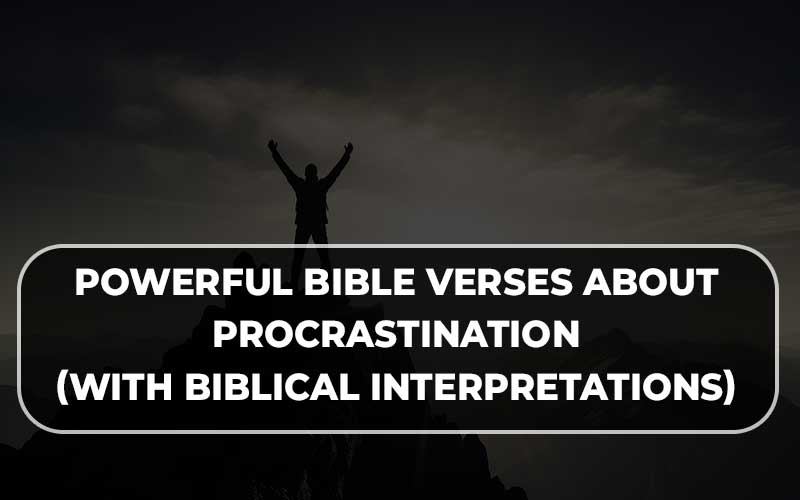 Bible Verses About Procrastination
