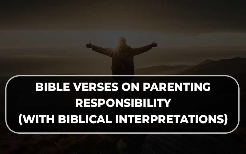 Bible Verses On Parenting Responsibility