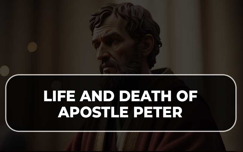 Life and Death of Apostle Peter