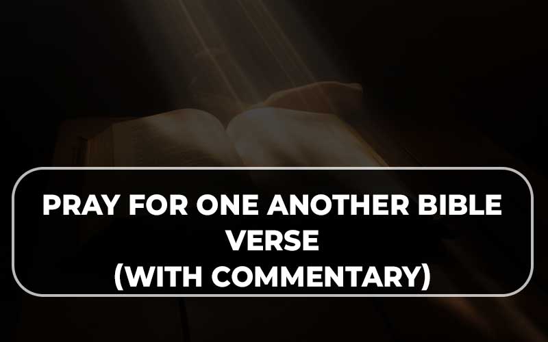 Pray For One Another Bible Verse