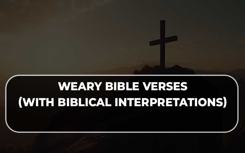 Weary Bible Verses