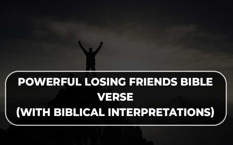 Losing Friends Bible Verse